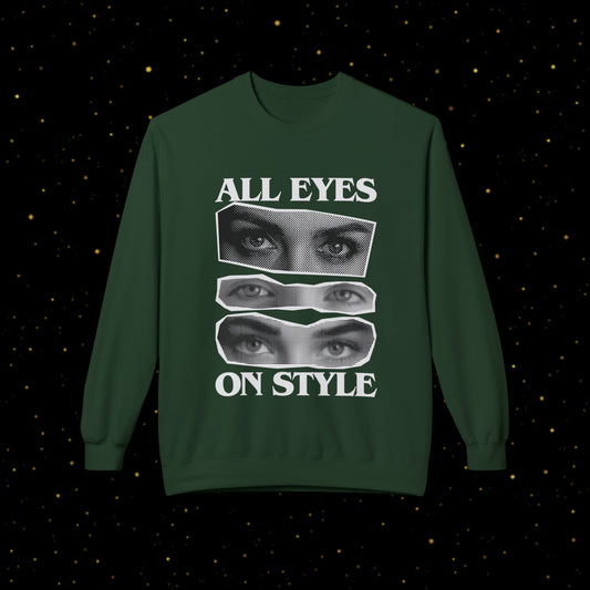 All Eyes On Style Sweatshirt