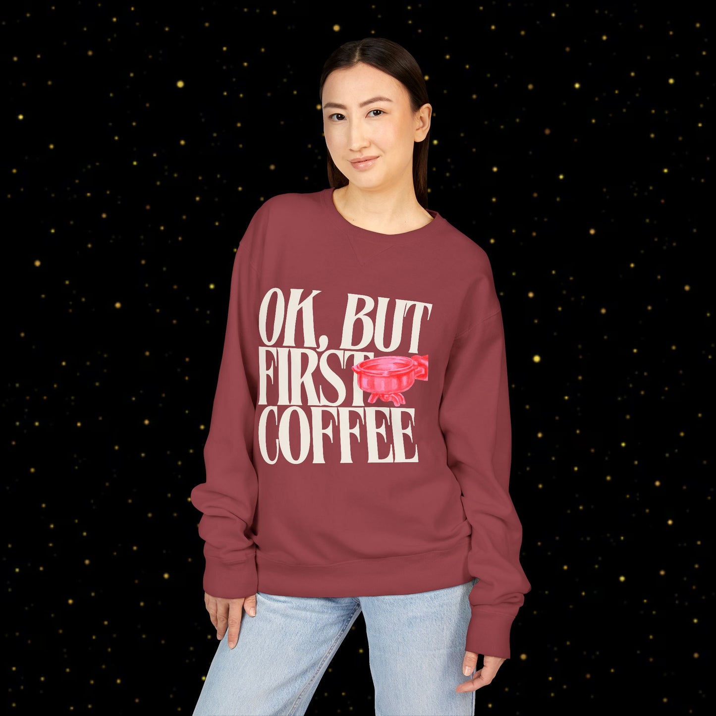 OK, But First Coffee Sweatshirt