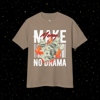 Geld verdienen ohne Drama T-Shirt