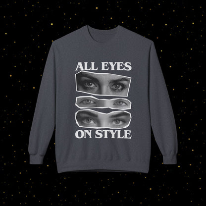 All Eyes On Style Sweatshirt