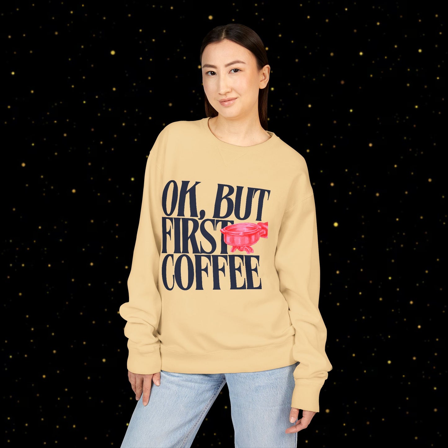 OK, But First Coffee Sweatshirt