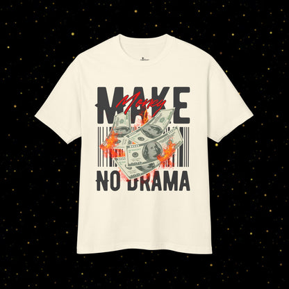 Geld verdienen ohne Drama T-Shirt