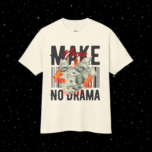 Geld verdienen ohne Drama T-Shirt