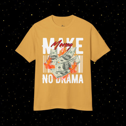 Geld verdienen ohne Drama T-Shirt
