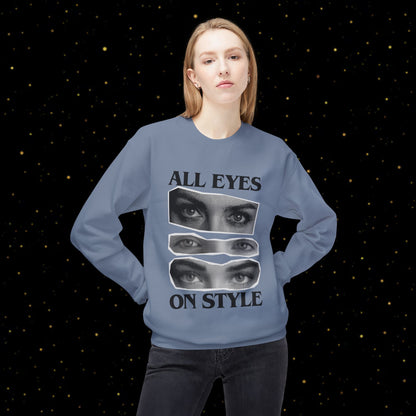 All Eyes On Style Sweatshirt