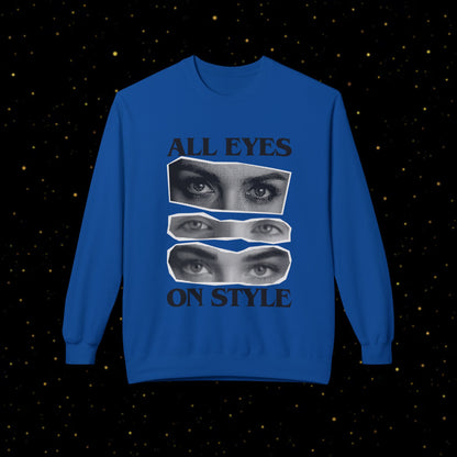 All Eyes On Style Sweatshirt