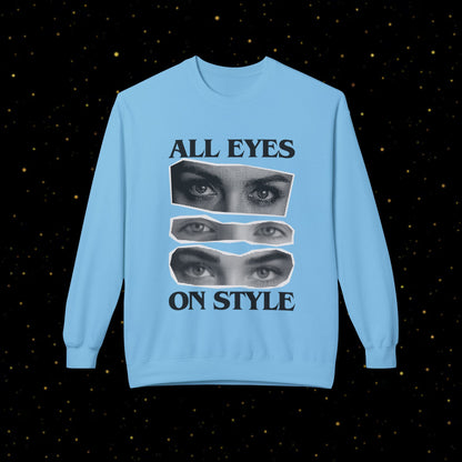 All Eyes On Style Sweatshirt