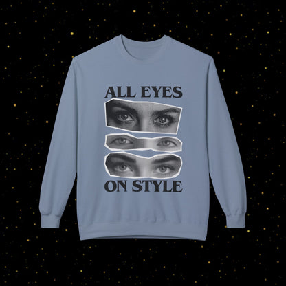 All Eyes On Style Sweatshirt
