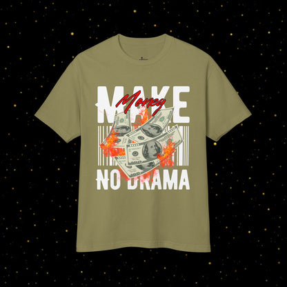 Geld verdienen ohne Drama T-Shirt