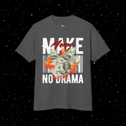 Geld verdienen ohne Drama T-Shirt