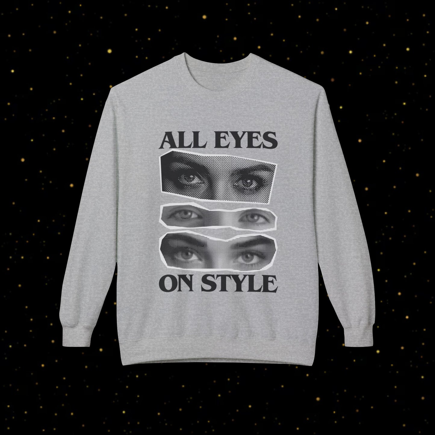 All Eyes On Style Sweatshirt