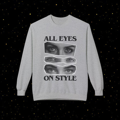 All Eyes On Style Sweatshirt