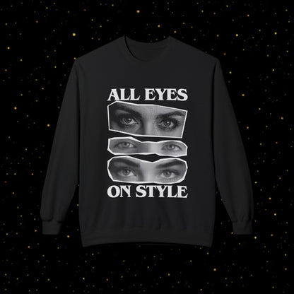 All Eyes On Style Sweatshirt