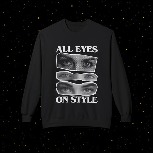 All Eyes On Style Sweatshirt