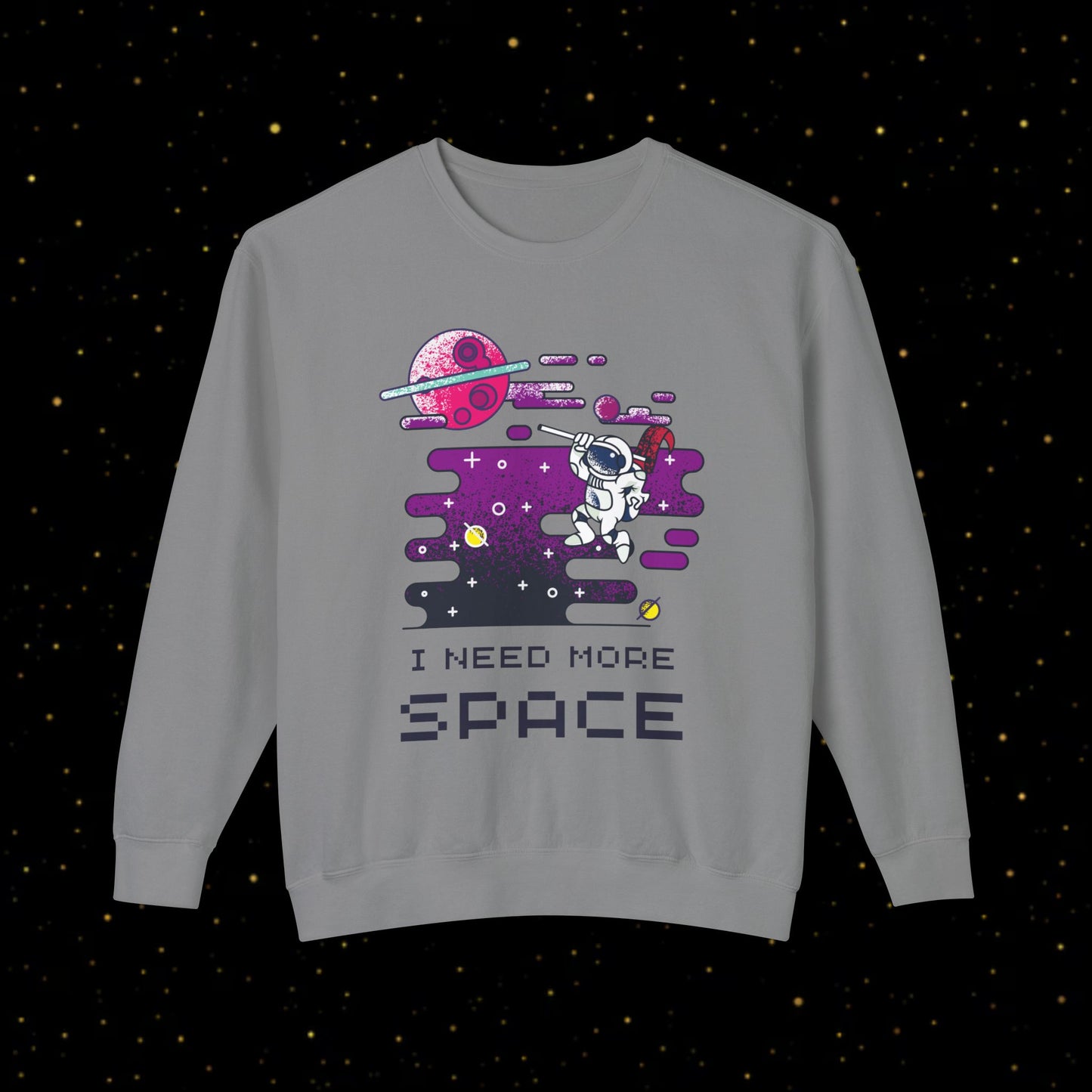 Ich brauche mehr Platz Sweatshirt